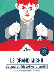 Le Grand Michu et autres histoires d'amitié