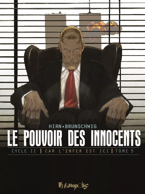 Car l'enfer est ici (Tome 5) - 11 septembre - Luc Brunschwig, Laurent Hirn - Éditions Futuropolis