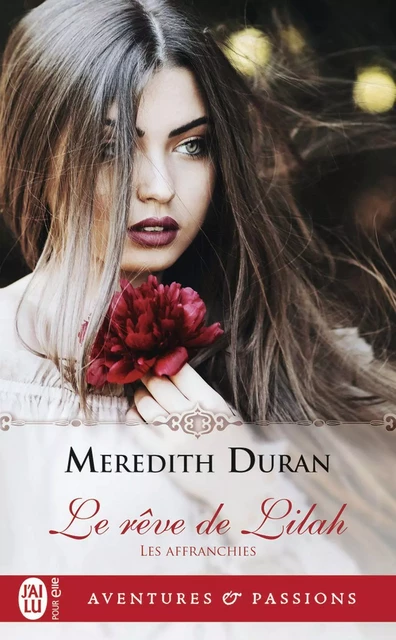 Les Affranchies (Tome 3) - Le rêve de Lilah - Meredith Duran - J'ai Lu