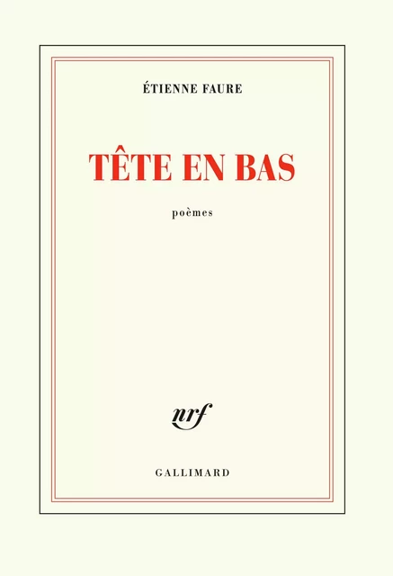 Tête en bas - Étienne Faure - Editions Gallimard