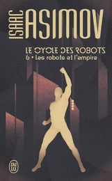 Le cycle des robots (Tome 6) - Les robots et l'empire