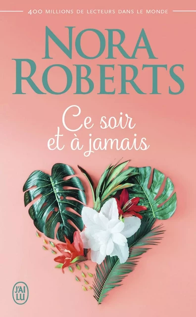 Ce soir et à jamais - Nora Roberts - J'ai Lu