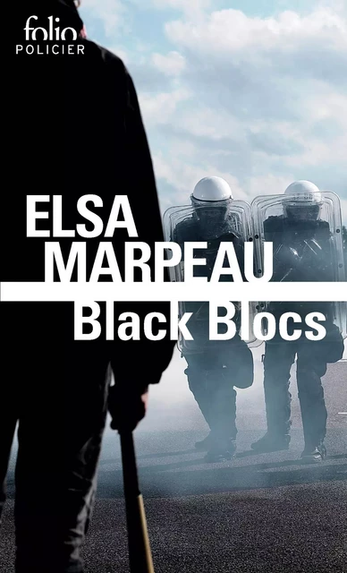 Black Blocs - Elsa Marpeau - Editions Gallimard