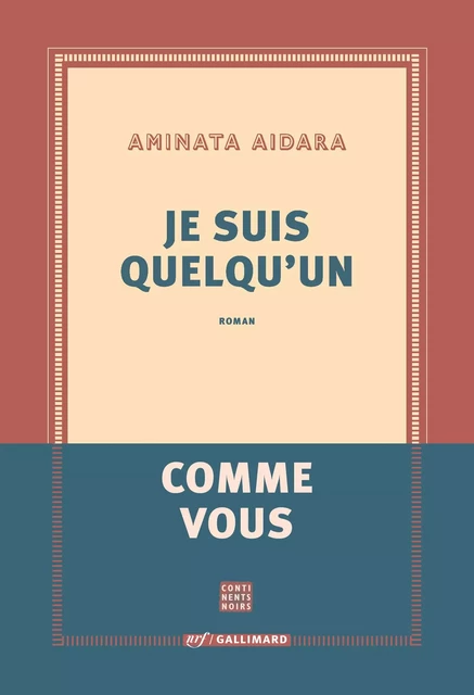 Je suis quelqu’un - Aminata Aidara - Editions Gallimard