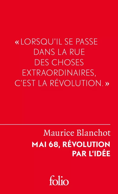 Mai 68, révolution par l'idée - Maurice Blanchot - Editions Gallimard