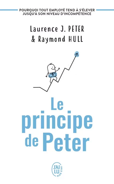 Le principe de Peter - Laurence J. Peter, Raymond Hull - J'ai Lu