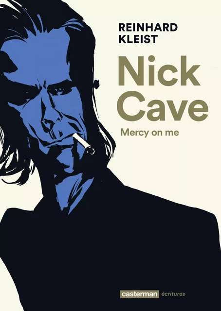 Nick Cave. Mercy on me - Reinhard Kleist - Casterman