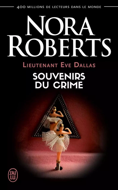 Lieutenant Eve Dallas (Tome 22) - Souvenirs du crime - Nora Roberts - J'ai Lu