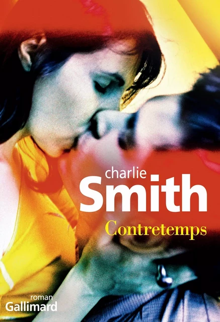 Contretemps - Charlie Smith - Editions Gallimard