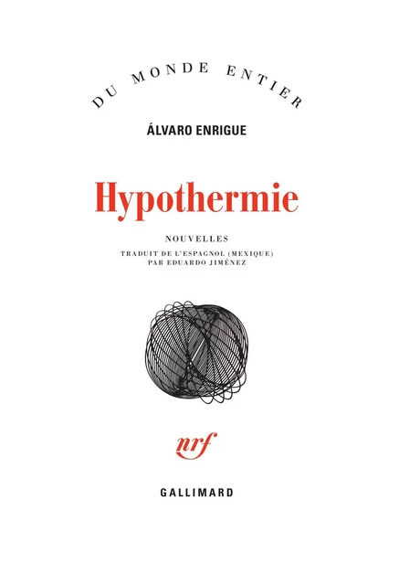 Hypothermie - Álvaro Enrigue - Editions Gallimard