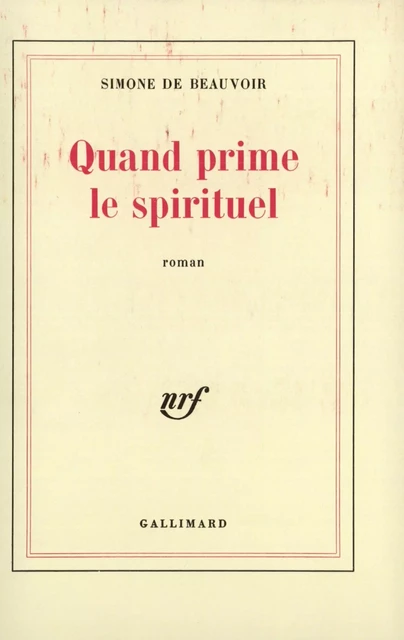 Quand prime le spirituel - Simone de Beauvoir - Editions Gallimard