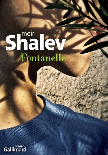 Fontanelle - Meir Shalev - Editions Gallimard