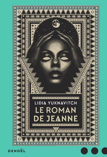 Le Roman de Jeanne - Lidia Yuknavitch - Denoël