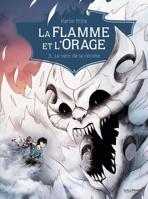 La Flamme et l'Orage (Tome 3) - Le vent de la révolte - Karim Friha - Éditions Gallimard BD