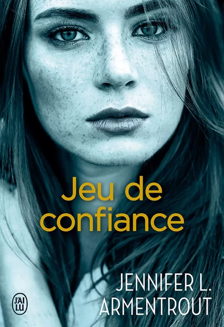 Jeu de confiance - Jennifer L. Armentrout - J'ai Lu