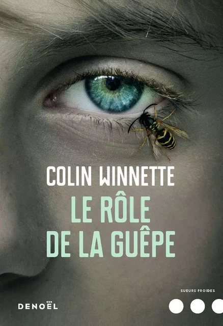 Le Rôle de la guêpe - Colin Winnette - Denoël