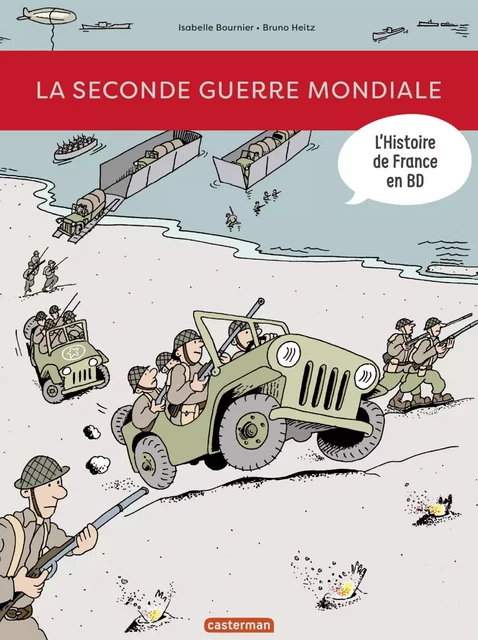 L'Histoire de France en BD - La Seconde Guerre mondiale - Isabelle Bournier - Casterman