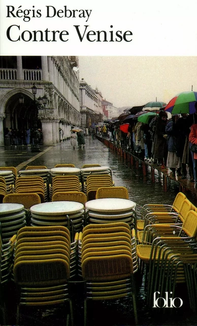 Contre Venise - Régis Debray - Editions Gallimard