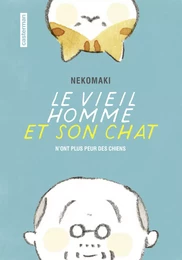 Le vieil homme et son chat (Tome 1)  - n'ont plus peur des chiens