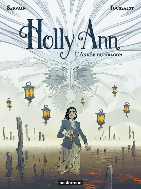 Holly Ann (Tome 4) - L’Année du dragon - Kid Toussaint - Casterman