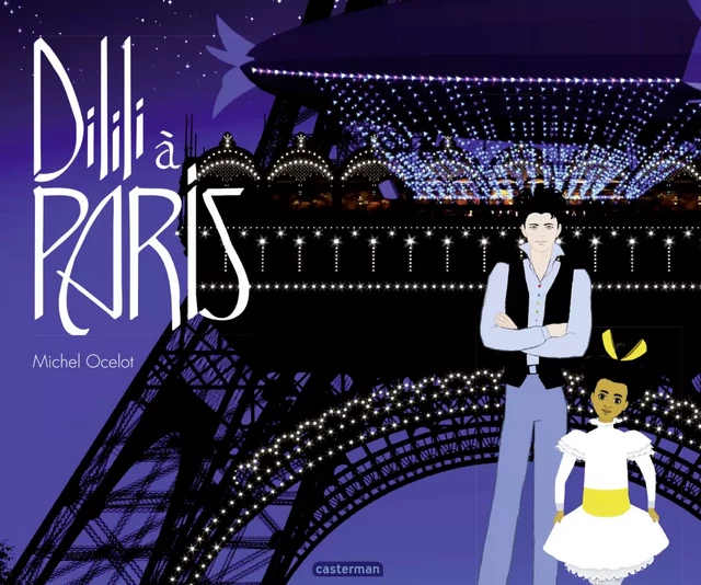 Dilili à Paris - Le grand album du film - Michel Ocelot - Casterman Jeunesse