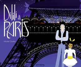 Dilili à Paris - Le grand album du film