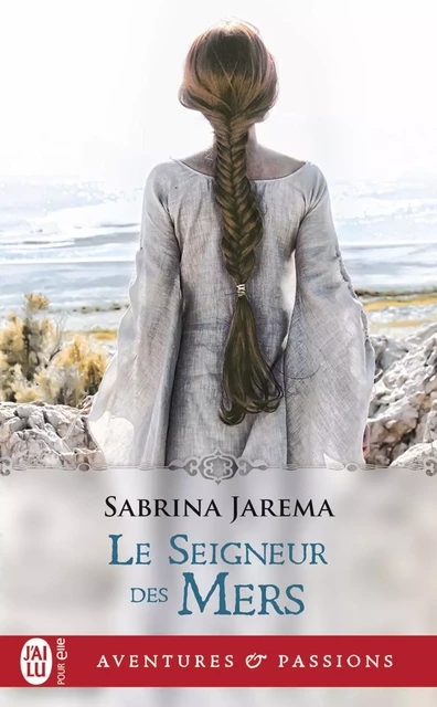 Le seigneur des Mers - Sabrina Jarema - J'ai Lu