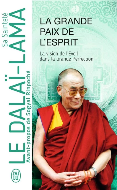 La Grande Paix de l'Esprit - Sa Sainteté le Dalaï-Lama (XIVè) [Tenzin Gyatso] - J'ai Lu