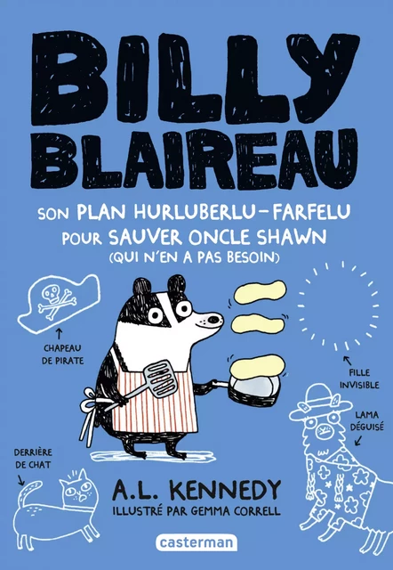 Billy Blaireau (Tome 2) - Son plan hurluberlu-farfelu pour sauver oncle Shawn (qui n'en a pas besoin) - Alison Louise Kennedy - Casterman Jeunesse