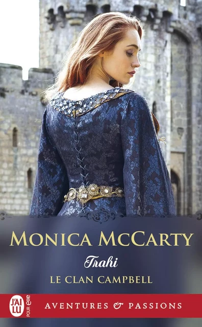 Le clan Campbell (Tome 3) - Trahi - Monica McCarty - J'ai Lu