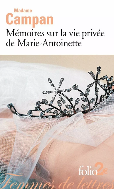 Mémoires sur la vie privée de Marie-Antoinette - Madame Campan - Editions Gallimard