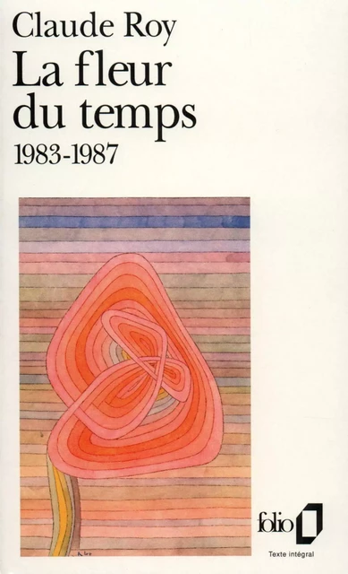 La Fleur du temps - Claude Roy - Editions Gallimard