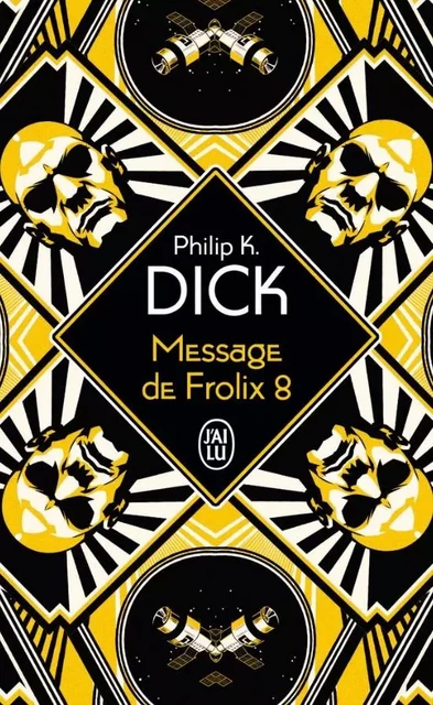 Message de Frolix 8 - Philip K. Dick - J'ai Lu