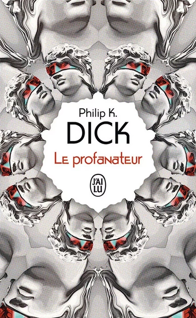 Le Profanateur - Philip K. Dick - J'ai Lu