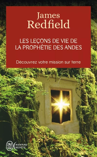 Les leçons de vie de la prophétie des Andes - James Redfield - J'ai Lu