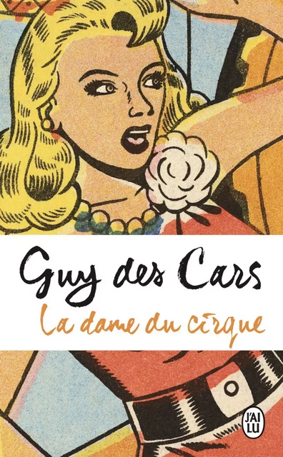 La dame du cirque - Guy des Cars - J'ai Lu