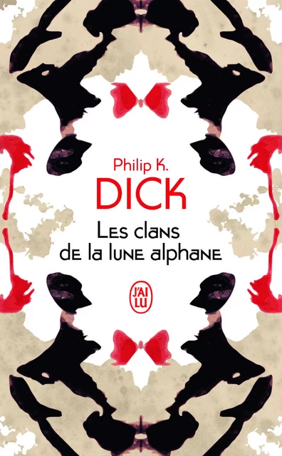 Les clans de la lune alphane - Philip K. Dick - J'ai Lu