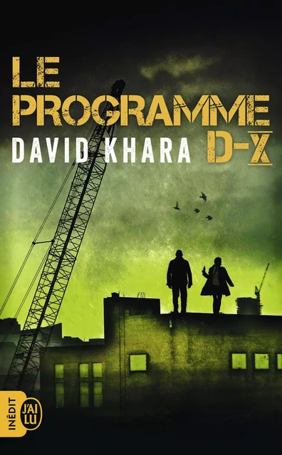 Le programme D-X - David Khara - J'ai Lu