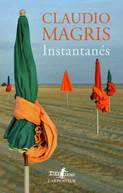 Instantanés - Claudio Magris - Editions Gallimard