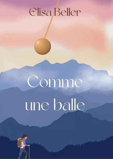 Comme une balle - Elisa Beller - Librinova