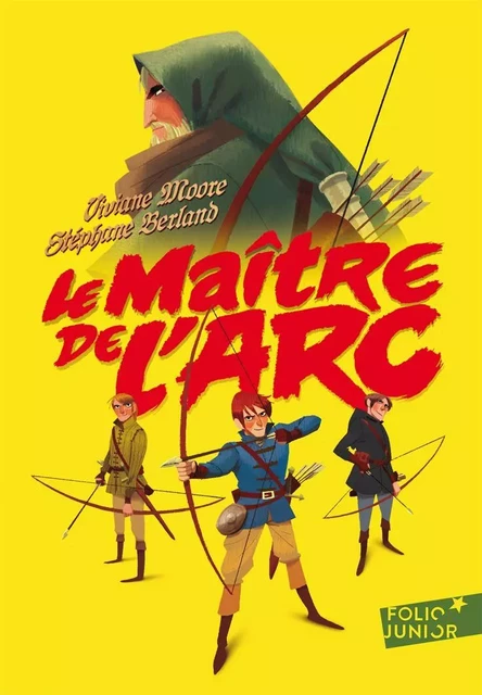 Le maître de l'arc - Viviane Moore, Stéphane Berland - Gallimard Jeunesse