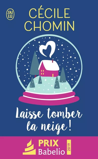 Laisse tomber la neige ! - Cécile Chomin - J'ai Lu