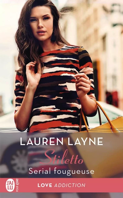 Stiletto (Tome 3) - Serial fougueuse - Lauren Layne - J'ai Lu