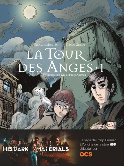 La Tour des Anges (Tome 1) - Philip Pullman, Stéphane Melchior, Thomas Gilbert - Éditions Gallimard BD