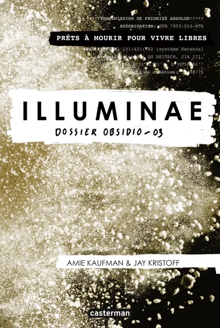 Illuminae (Tome 3) - Dossier Obsidio -03 - Amie Kaufman, Jay Kristoff - Casterman Jeunesse