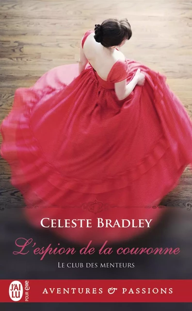 Le club des menteurs (Tome 1) - L'espion de la couronne - Celeste Bradley - J'ai Lu