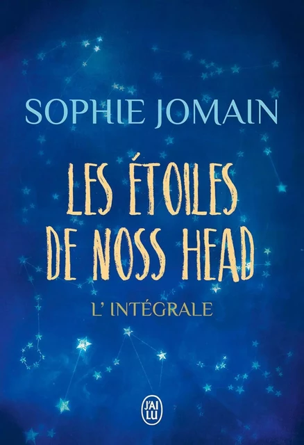 Les étoiles de Noss Head (L'intégrale) - Sophie Jomain - J'ai Lu