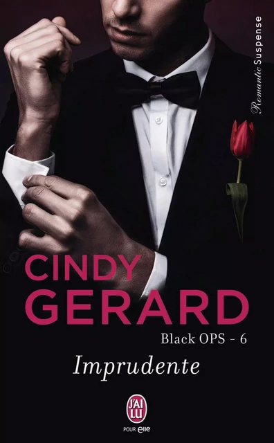 Black OPS (Tome 6) - Imprudente - Cindy Gerard - J'ai Lu