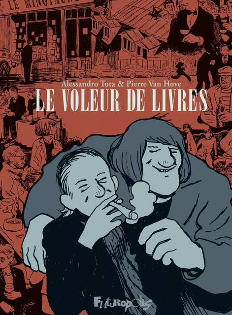 Le Voleur de livres - Alessandro Tota, Pierre Van Hove - Éditions Futuropolis