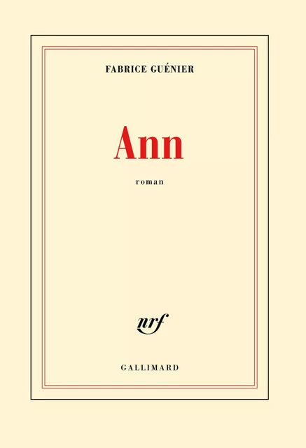 Ann - Fabrice Guénier - Editions Gallimard